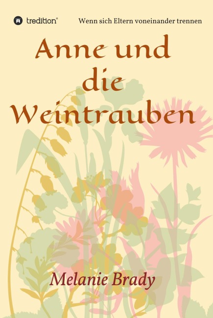 Anne und die Weintrauben - Melanie Brady