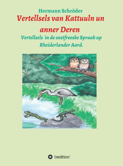 Vertellsels van Kattuuln un anner Deren - Hermann Schröder