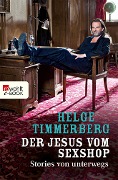 Cover-Bild zum Titel 'Der Jesus vom Sexshop' von 'Helge Timmerberg'