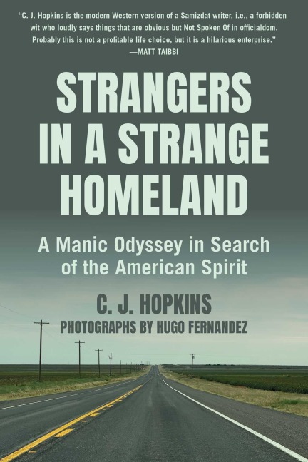 Strangers in a Strange Homeland - C. J. Hopkins