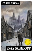 Cover-Bild zum Titel 'Das Schloss' von 'Franz Kafka'