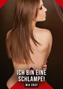Cover-Bild zum Titel 'Ich bin eine schlampe!' von 'Mia Graf'