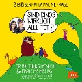 BiBiBiber hat da mal 'ne Frage. Sind Dinos wirklich alle tot? - Marie Meimberg, Mai Thi Nguyen-Kim, Joscha Baltes, Johannes Yunus Berger, Marie Meimberg