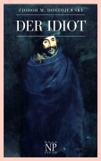 Cover-Bild zum Titel 'Der Idiot' von 'Fjodor Michailowitsch Dostojewski'
