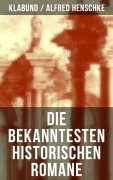 Cover-Bild zum Titel 'Die bekanntesten historischen Romane von Klabund' von 'Klabund, Alfred Henschke'