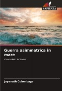 Cover-Bild zum Titel 'Guerra asimmetrica in mare' von 'Jayanath Colombage'