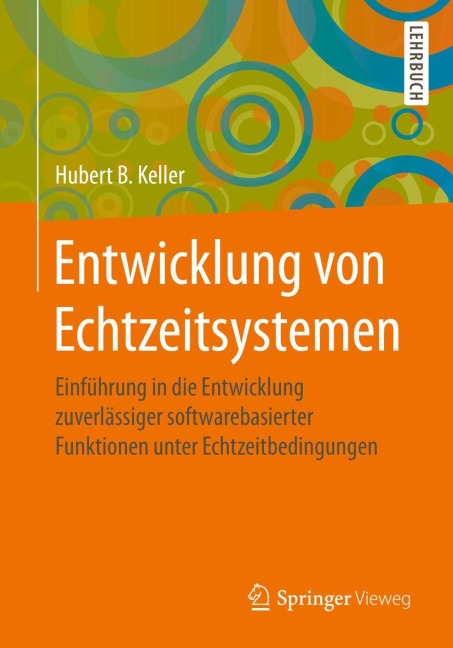 Entwicklung von Echtzeitsystemen - Hubert B. Keller