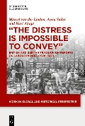 Cover-Bild zum Titel '"The Distress is Impossible to Convey"' von ''