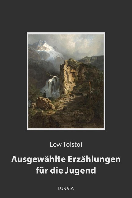 Ausgewählte Erzählungen für die Jugend - Lew Tolstoi