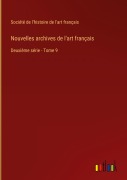 Cover-Bild zum Titel 'Nouvelles archives de l'art français' von 'Société de l'histoire de l'art français'