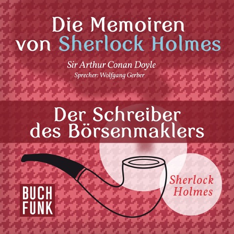 Die Memoiren von Sherlock Holmes ¿ Der Schreiber des Börsenmaklers - Arthur Conan Doyle