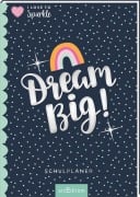 I Love to Sparkle - Schulplaner Dream Big! - 