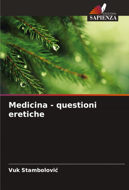 Medicina - questioni eretiche - Vuk Stambolovi¿