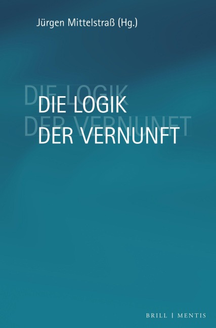Die Logik der Vernunft - 