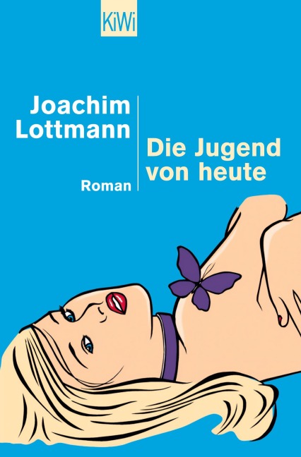 Die Jugend von heute - Joachim Lottmann