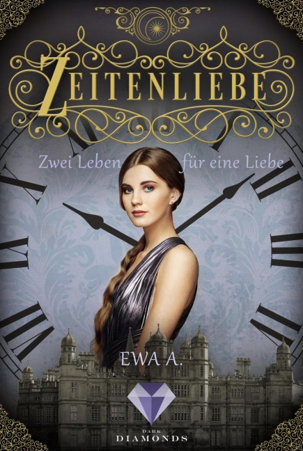 Zeitenliebe: Zwei Leben für eine Liebe (Band 3) - Ewa A.