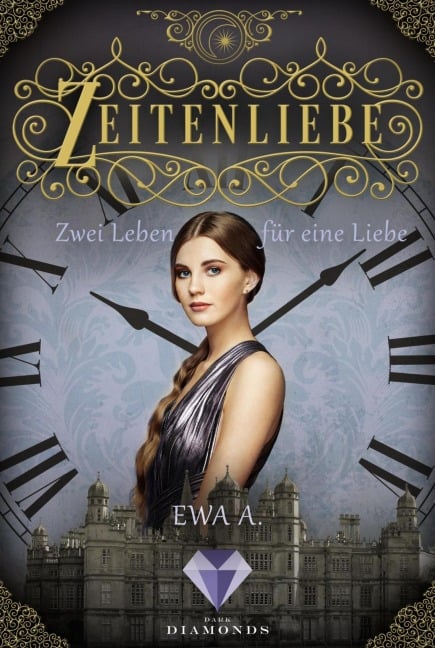 Zeitenliebe: Zwei Leben für eine Liebe (Band 3) - Ewa A.