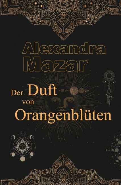 Der Duft von Orangenblüten - Alexandra Mazar