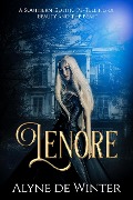 Cover-Bild zum Titel 'Lenore A Southern Gothic Re-Telling of Beauty and the Beast' von 'Alyne de Winter'