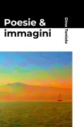 Cover-Bild zum Titel 'Poesie & immagini' von 'Dino Toniolo'