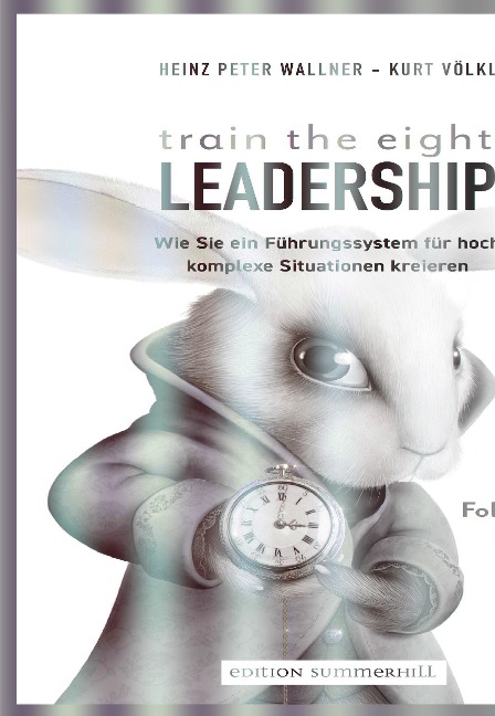 train the eight Leadership - Heinz Peter Wallner, Kurt Völkl