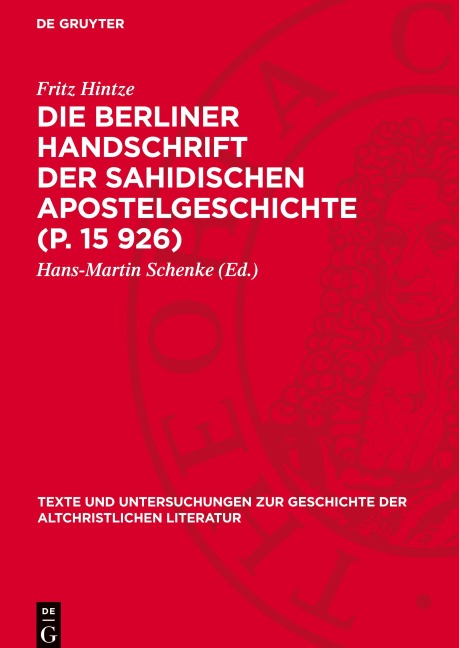 Die Berliner Handschrift der Sahidischen Apostelgeschichte (P. 15 926) - Fritz Hintze
