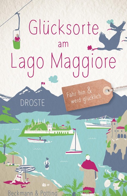 Glücksorte am Lago Maggiore - Dagmar Beckmann, Christoph Potting