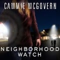 Neighborhood Watch Lib/E - Cammie McGovern