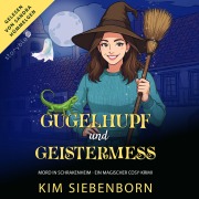 Cover-Bild zum Titel 'Gugelhupf und Geistermess' von 'Kim Siebenborn'