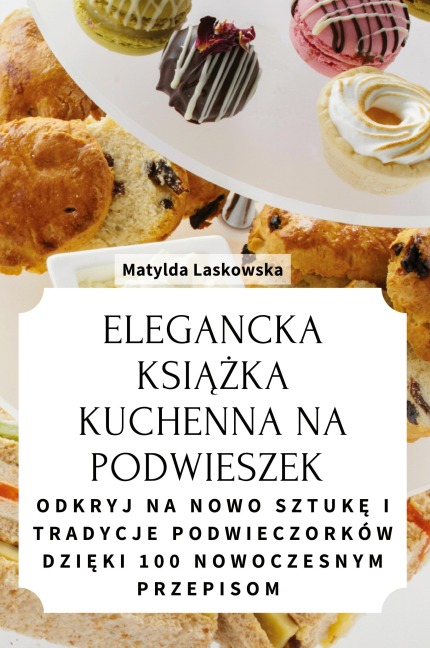 ELEGANCKA KSI¿¿KA KUCHENNA NA PODWIESZEK - Matylda Laskowska
