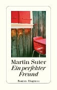 Ein perfekter Freund - Martin Suter