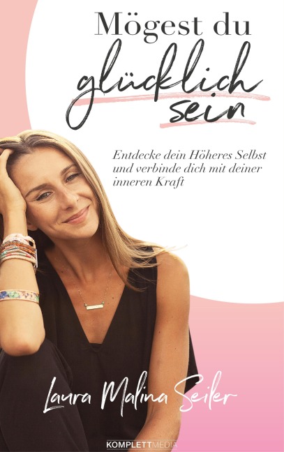 Mögest Du glücklich sein - Laura Malina Seiler