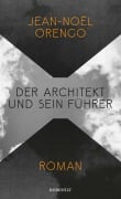 Cover-Bild zum Titel 'Der Architekt und sein Führer' von 'Jean-Noël Orengo'