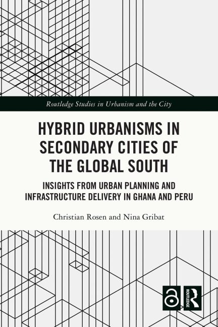 Hybrid Urbanisms in Secondary Cities of the Global South - 