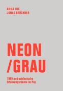 Neon / Grau - Jonas Brückner, Anna Lux