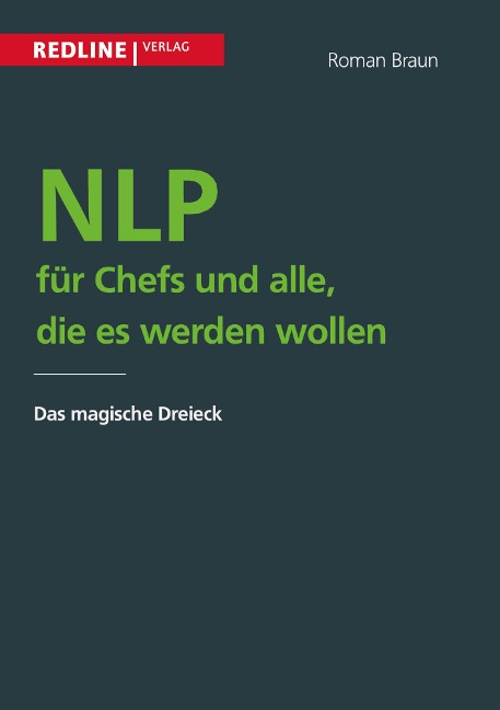 NLP für Chefs und alle, die es werden wollen - Roman Braun