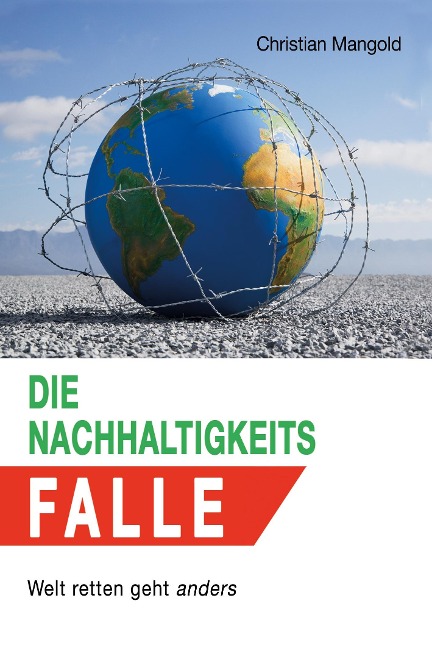 Die Nachhaltigkeits-Falle - Christian Mangold