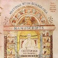 Meetings with Remarkable Manuscripts: Twelve Journeys Into the Medieval World - Christopher De Hamel
