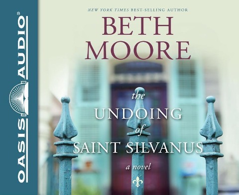 The Undoing of Saint Silvanus (Library Edition) - Beth Moore