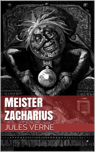 Meister Zacharius - Jules Verne