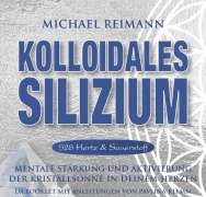 Cover-Bild zum Titel 'Kolloidales Silizium [528 Hertz & Sauerstoff]' von 'Pavlina Klemm, Michael Reimann'