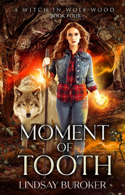 Moment of Tooth (A Witch in Wolf Wood, #4) - Lindsay Buroker