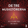 Cover-Bild zum Titel 'De tre musketörerna 3 (oförkortat)' von 'Alexandre Dumas'