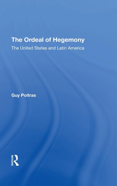 The Ordeal Of Hegemony - Guy Poitras