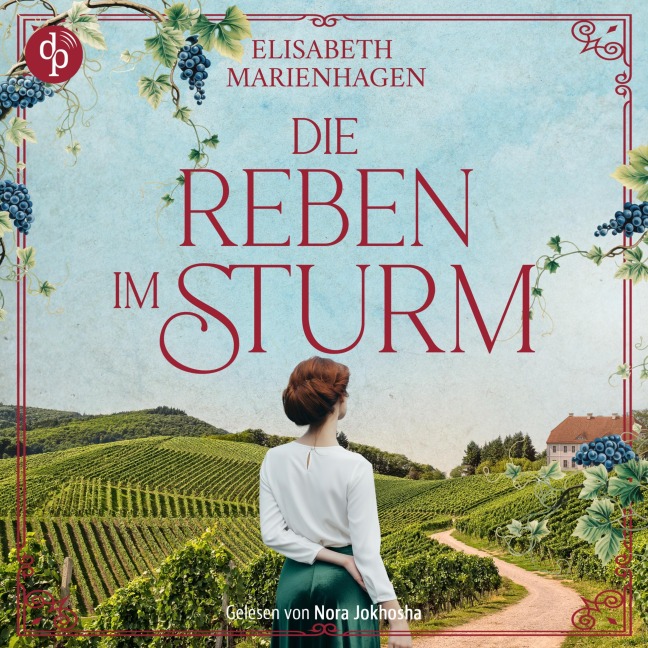 Die Reben im Sturm | Ein bewegendes historisches Hörbuch über weiblicher Stärke im 1. Weltkrieg - Elisabeth Marienhagen