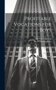 Cover-Bild zum Titel 'Profitable Vocations for Boys' von 'Eli Witwer Weaver, Jacob Franklin Byler'
