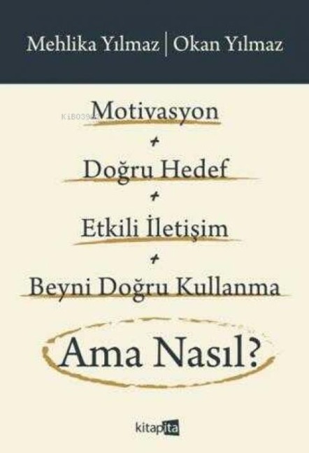 Motivasyon Dogru Hedef Etkili Iletisim Beyni Dogru Kullanma Ama Nasil - Mehlika Yilmaz, Okan Yilmaz