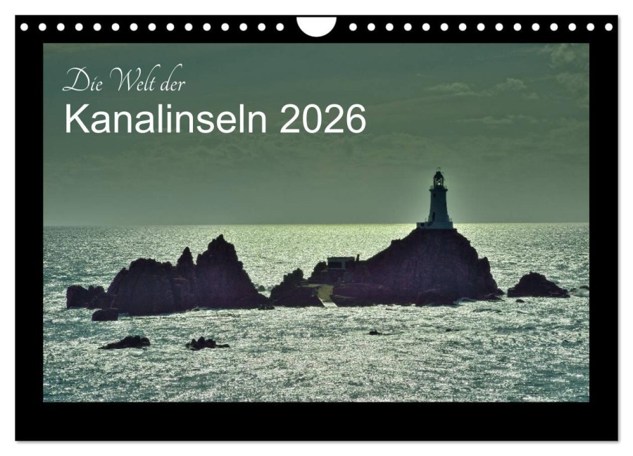 Die Welt der Kanalinseln 2026 (Wandkalender 2026 DIN A4 quer), CALVENDO Monatskalender - Gerald Just