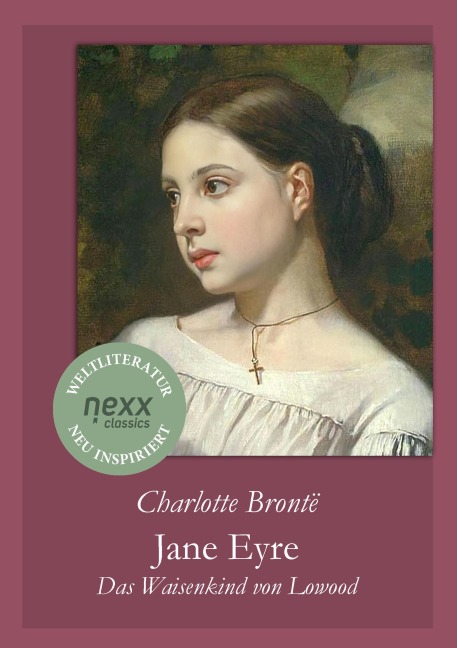 Jane Eyre - Das Waisenkind von Lowood - Charlotte Brontë