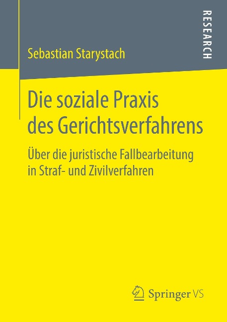Die soziale Praxis des Gerichtsverfahrens - Sebastian Starystach